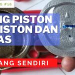 Kisi-kisi Soal Teori Kejuruan Mesin Otomotif Dasar Piston Ring dan Kruk As
